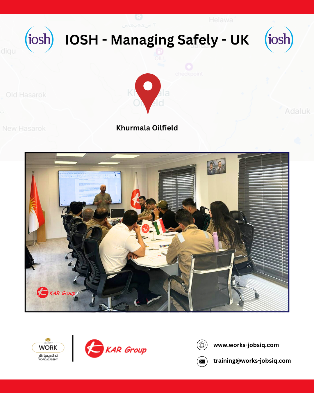 IOSH Managing Safely Training at Khurmala Oil Field | KAR GROUP